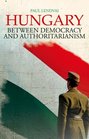 Hungary Between Democracy and Authoritarianism