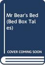Mr Bear's Bed