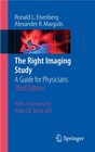 The Right Imaging Study A Guide for Physicians
