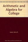 Arithmetic and algebra for college
