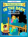 The Berenstain Bears in the Dark First Time Workbook  Workbooks