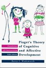 Piaget's Theory of Cognitive and Affective Development/Foundations of Constructivism