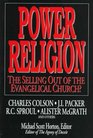 Power Religion The Selling Out of the Evangelical Church