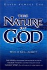 The Nature of God Who Is God Really