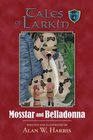 Tales of Larkin Mosstar and Belladonna