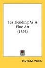 Tea Blending As A Fine Art