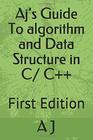 Ajs Guide To algorithm and Data Structure in C/ C First Edition