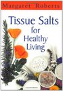 Tissue Salts for Healthy Living