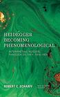 Heidegger Becoming Phenomenological Interpreting Husserl through Dilthey 19161925
