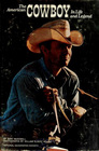 The American Cowboy in Life and Legend