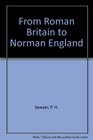 From Roman Britain to Norman England