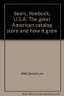 Sears Roebuck USA The great American catalog store and how it grew