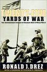 TwentyFive Yards of War The Extraordinary Courage of Ordinary Men in World War II