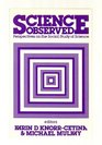 Science Observed Perspectives on the Social Study of Science
