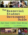 The Essential Student Government Guide  High School  Middle School Edition