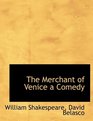 The Merchant of Venice  a Comedy