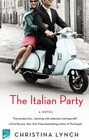 The Italian Party A Novel