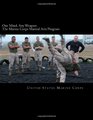 One Mind Any weapon The Marine Corps Martial Arts Program