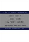 Current Trends in Theoretical Computer Science The Challenge of the New Century