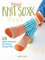 Colorful Knit Soxx 26 Sock Patterns for Warm Happy Feet
