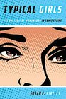 Typical Girls: The Rhetoric of Womanhood in Comic Strips (Studies in Comics and Cartoons)