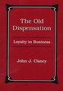 The Old Dispensation Loyalty in Business