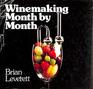 WINEMAKING MONTH BY MONTH