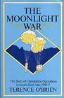 The moonlight war The story of clandestine operations in SouthEast Asia 19445