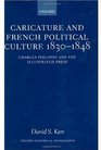 Caricature and French Political Culture 18301848 Charles Philipon and the Illustrated Press