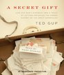 A Secret Gift How One Man's Kindnessand a Trove of LettersRevealed the Hidden History of the Great Depression