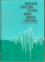 Nonlinear Structural Systems Under Random Conditions Proceedings of the European Mechanics Colloquium Euromech 250 Como Italy June 1923 1989
