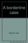 A borderline case