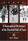 A Biographical Dictionary of the Baseball Hall of Fame 2d ed