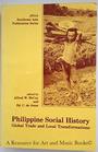 Philippine Social History Global Trade and Local Transformations