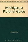 Michigan a Pictorial Guide