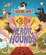 Daring Dogs 30 True Tales of Heroic Hounds