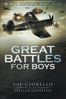 Great Battles for Boys: WWII Pacific (Volume 3)