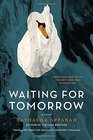 Waiting for Tomorrow: A Novel