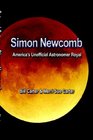 Simon Newcomb America's Unofficial Astronomer Royal