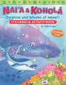 Nai'a  Kohola Dolphins and Whales of Hawai'i Coloring  Activity Book