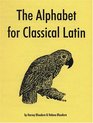 The Alphabet for Classical Latin