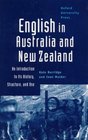 English in Australia and New Zealand An Introduction to Its History Structure and Use