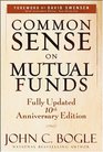 Common Sense on Mutual Funds Fully Updated  10th Anniversary Edition