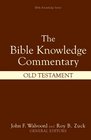 Bible Knowledge Commentary Old Testament: An Exposition of the Scriptures