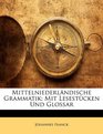 Mittelniederlndische Grammatik Mit Lesestcken Und Glossar