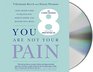 You Are Not Your Pain Using Mindfulness to Relieve Pain Reduce Stress and Restore Well Being An EightWeek Program