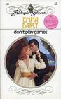 Don't Play Games (Harlequin Presents, No 823)