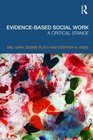 Evidencebased Social Work A Critical Stance