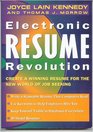 Electronic Resume Revolution Create a Winning Resume for the New World of Job Seeking