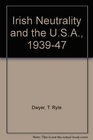 Irish Neutrality and the USA 193947